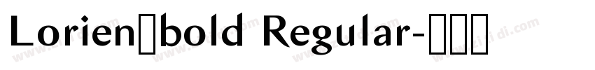 Lorien_bold Regular字体转换